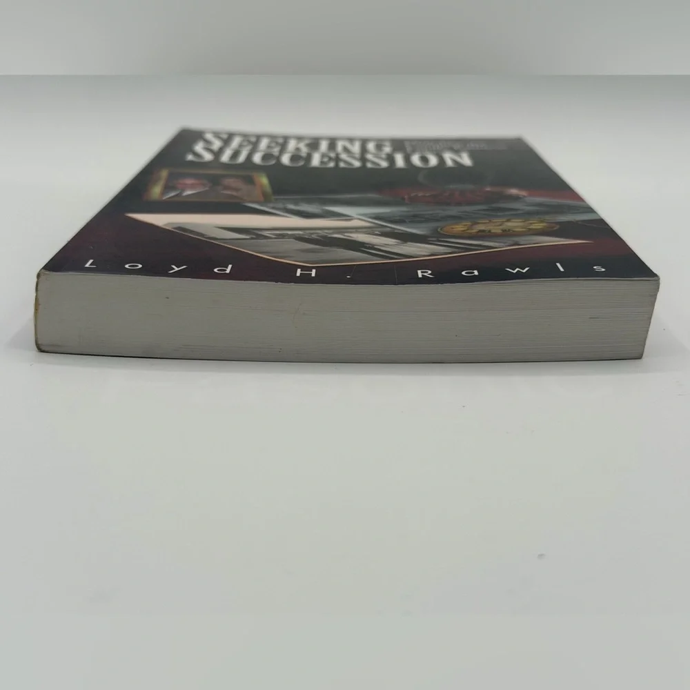 Seeking Succession: How to Continue the Family Business Legacy by Loyd H. Rawls
